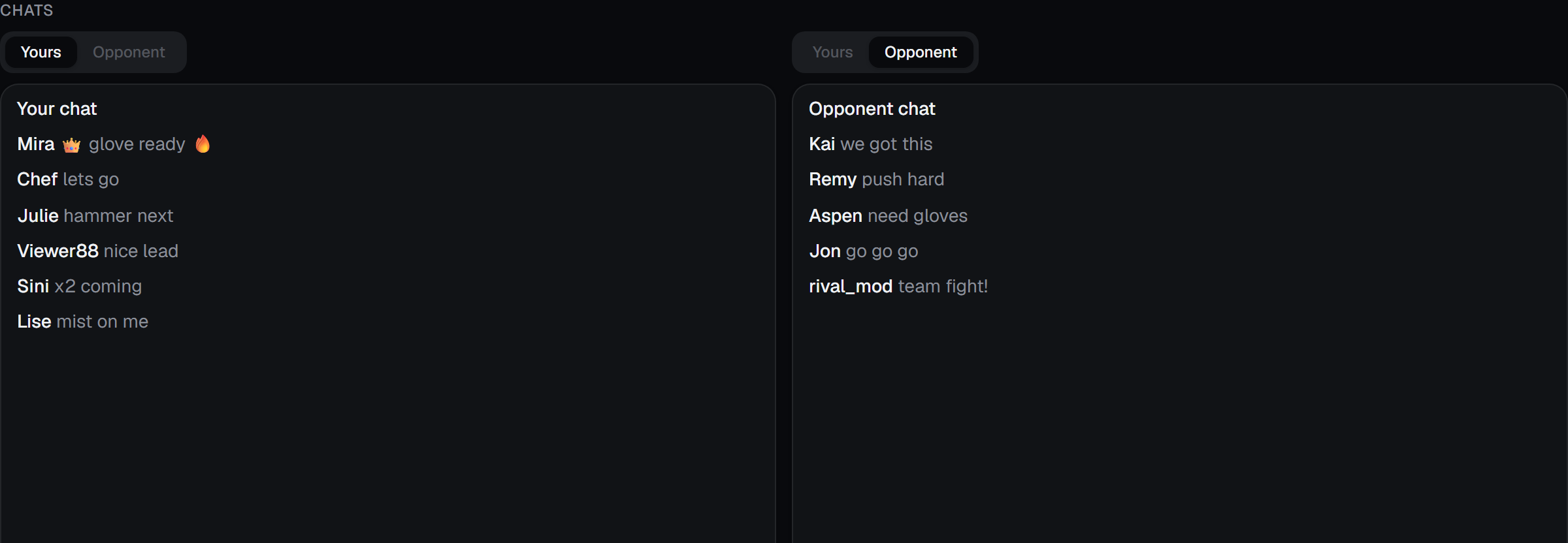 Your chat and opponent chat panels side by side